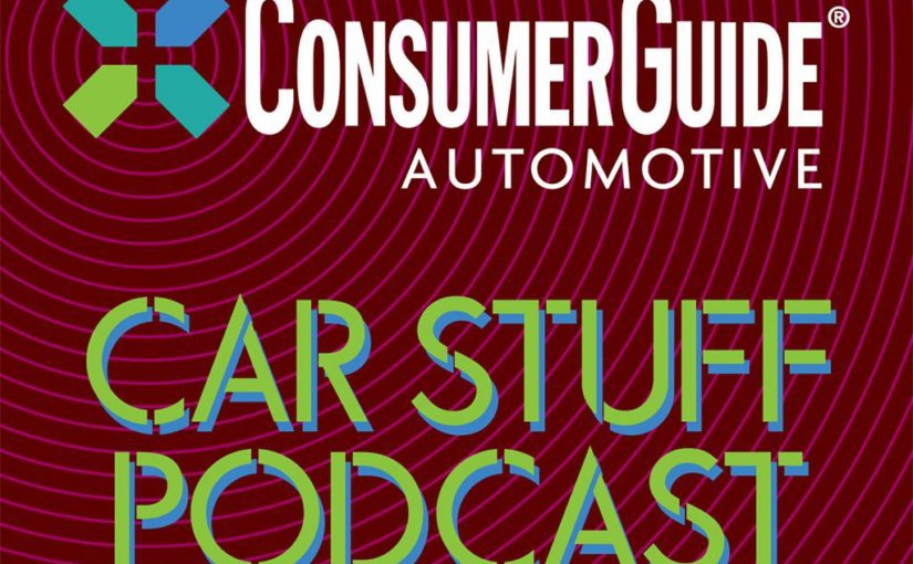 Consumer Guide Car Stuff Podcast, Episode 76; How COVID-19 Changed Car Buyers; EV Sales Uptick